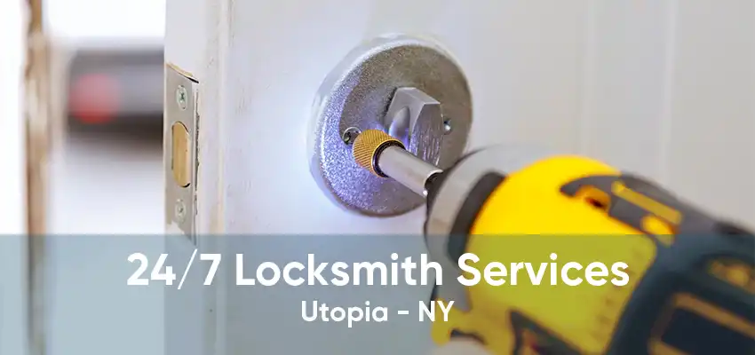 24/7 Locksmith Services Utopia - NY