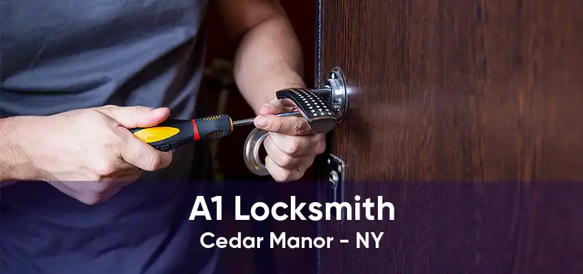 A1 Locksmith Cedar Manor - NY