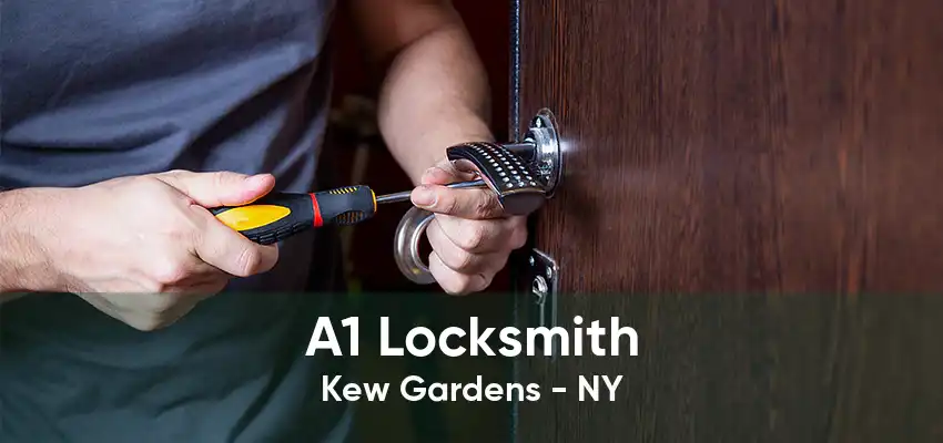 A1 Locksmith Kew Gardens - NY