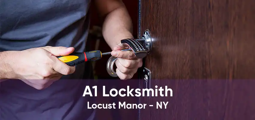 A1 Locksmith Locust Manor - NY