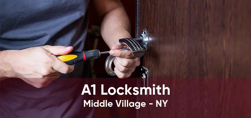 A1 Locksmith Middle Village - NY