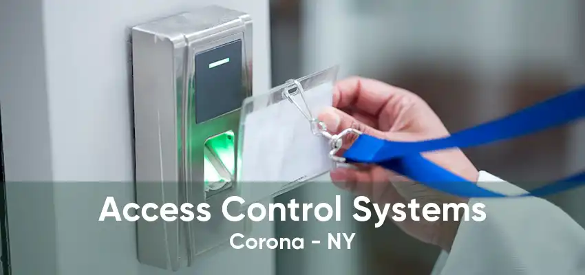 Access Control Systems Corona - NY