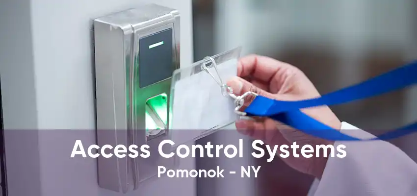 Access Control Systems Pomonok - NY