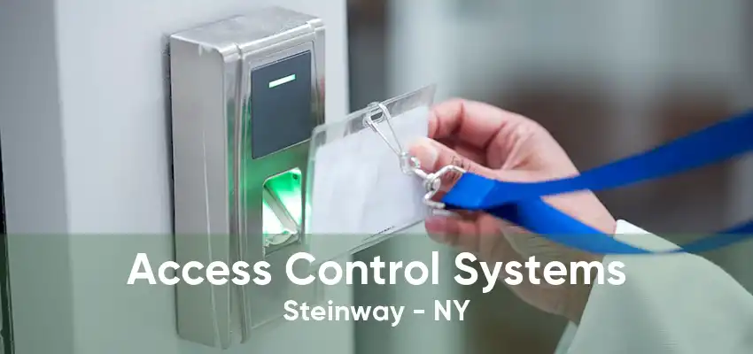 Access Control Systems Steinway - NY