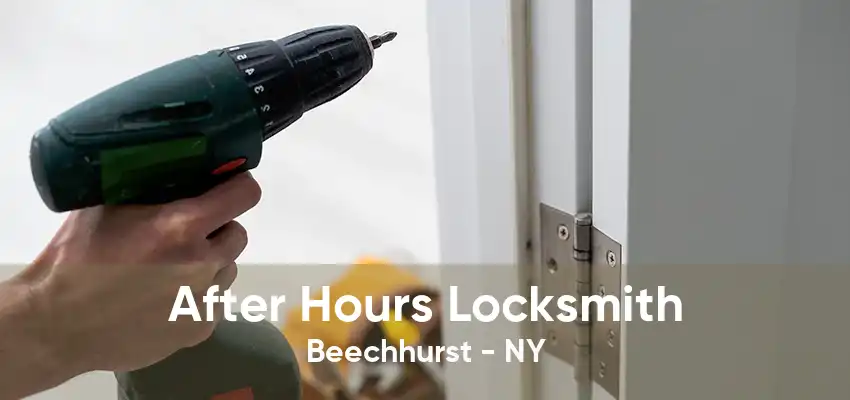 After Hours Locksmith Beechhurst - NY
