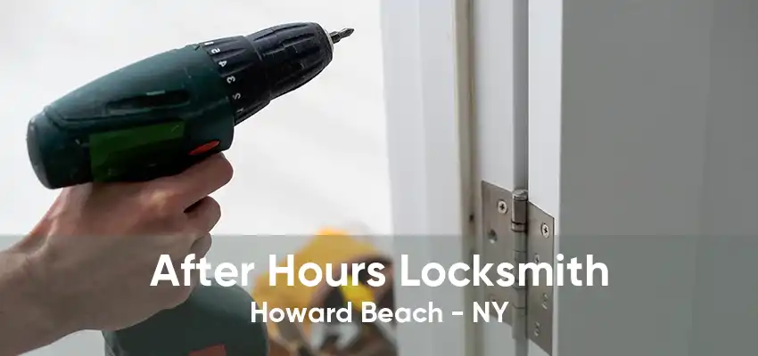 After Hours Locksmith Howard Beach - NY