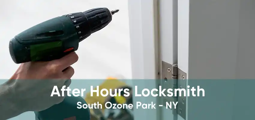 After Hours Locksmith South Ozone Park - NY