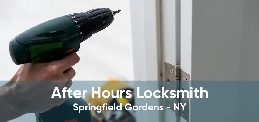 After Hours Locksmith Springfield Gardens - NY