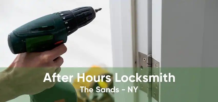After Hours Locksmith The Sands - NY