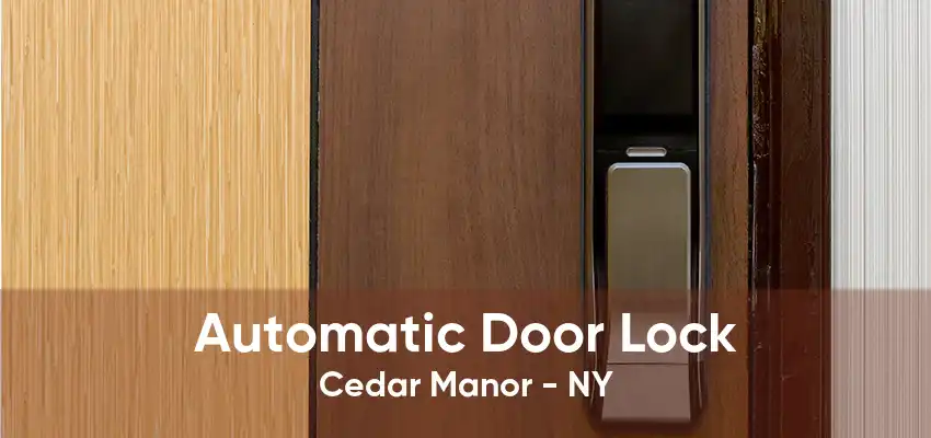 Automatic Door Lock Cedar Manor - NY