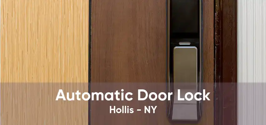 Automatic Door Lock Hollis - NY