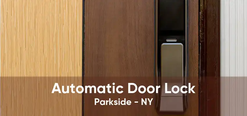 Automatic Door Lock Parkside - NY