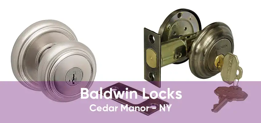 Baldwin Locks Cedar Manor - NY
