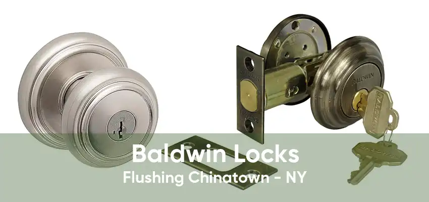 Baldwin Locks Flushing Chinatown - NY
