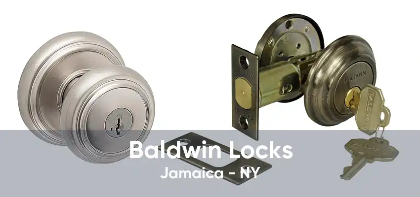 Baldwin Locks Jamaica - NY