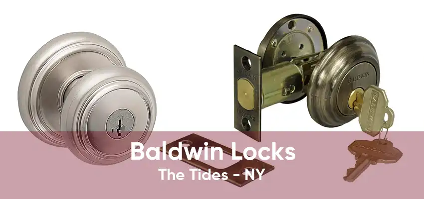 Baldwin Locks The Tides - NY