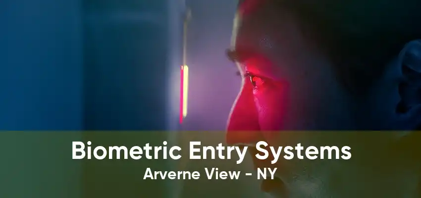 Biometric Entry Systems Arverne View - NY