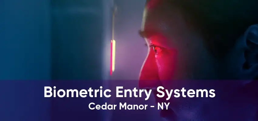 Biometric Entry Systems Cedar Manor - NY