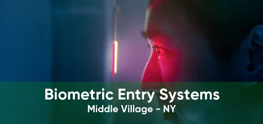 Biometric Entry Systems Middle Village - NY