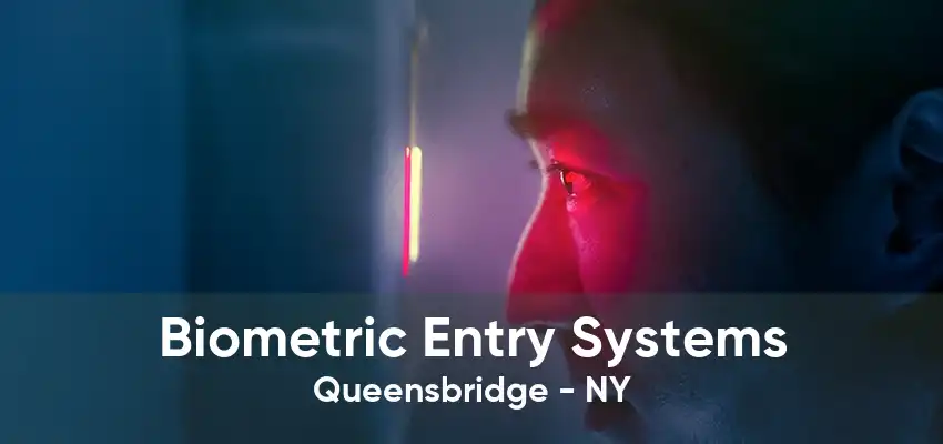 Biometric Entry Systems Queensbridge - NY