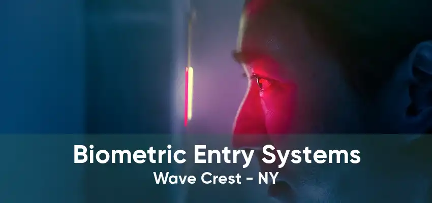 Biometric Entry Systems Wave Crest - NY