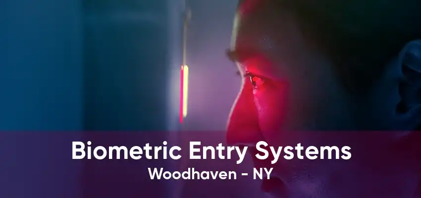 Biometric Entry Systems Woodhaven - NY