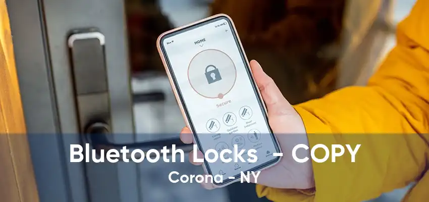 Bluetooth Locks  - COPY Corona - NY