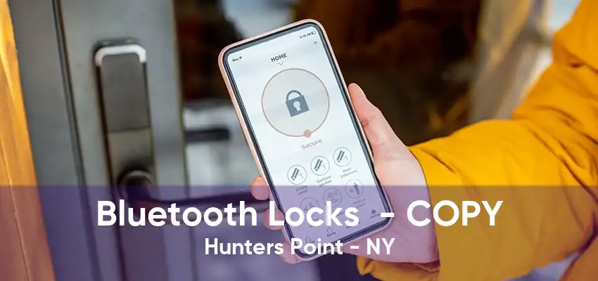 Bluetooth Locks  - COPY Hunters Point - NY