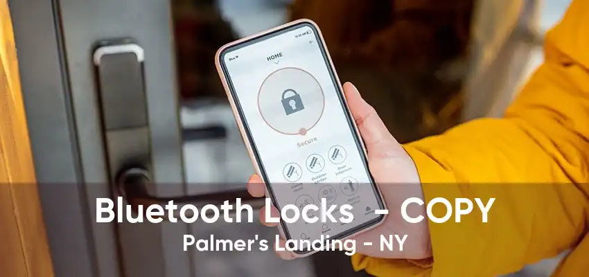 Bluetooth Locks  - COPY Palmer's Landing - NY