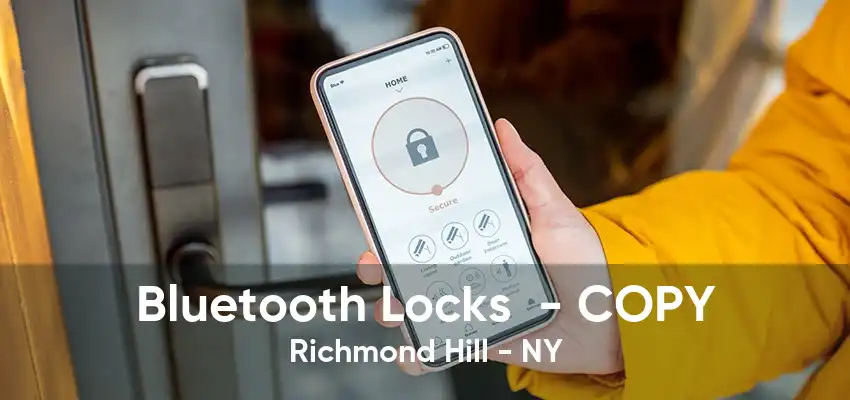 Bluetooth Locks  - COPY Richmond Hill - NY