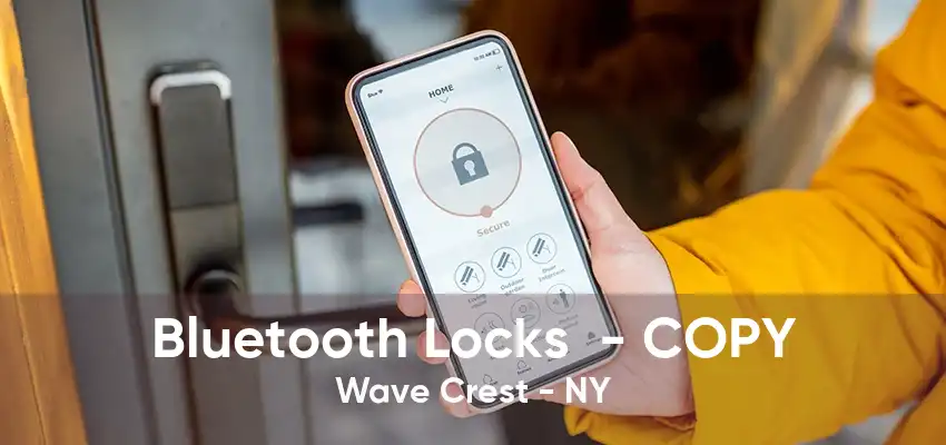 Bluetooth Locks  - COPY Wave Crest - NY