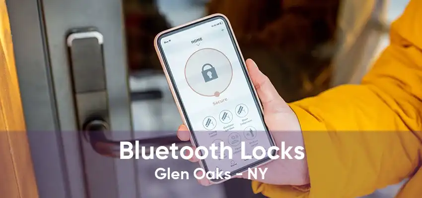 Bluetooth Locks Glen Oaks - NY