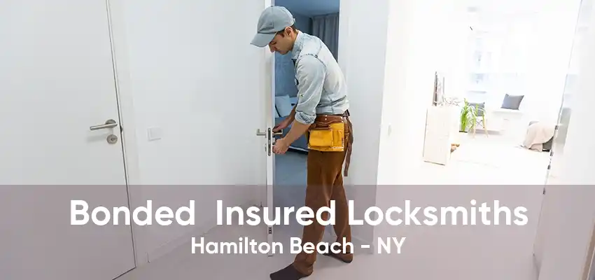Bonded  Insured Locksmiths Hamilton Beach - NY
