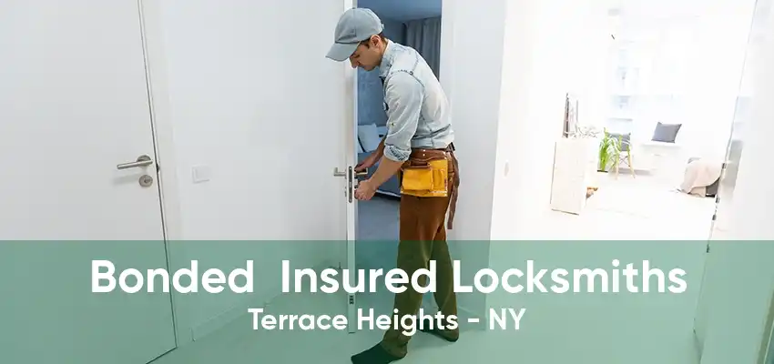 Bonded  Insured Locksmiths Terrace Heights - NY