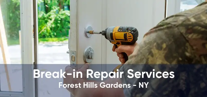 Break-in Repair Services Forest Hills Gardens - NY