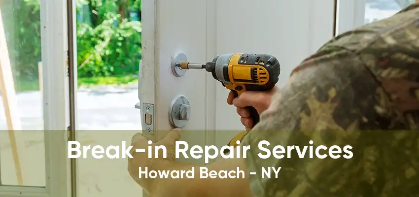 Break-in Repair Services Howard Beach - NY