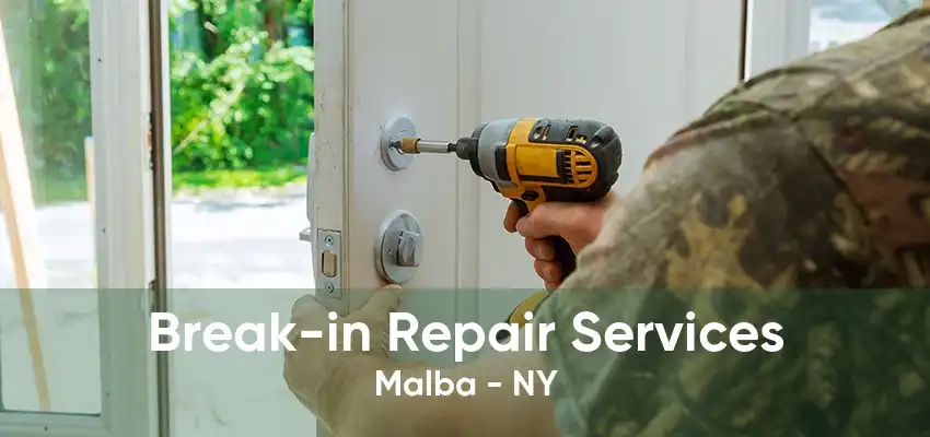 Break-in Repair Services Malba - NY