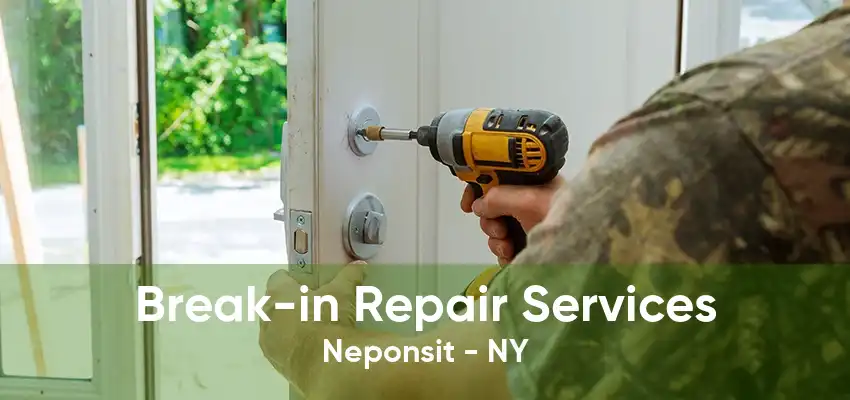 Break-in Repair Services Neponsit - NY