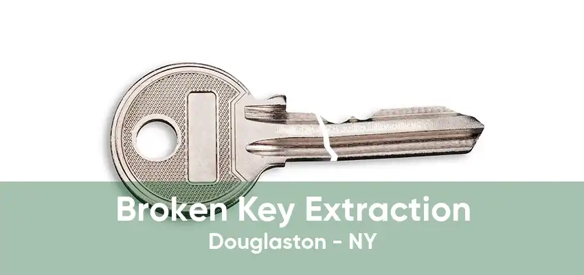 Broken Key Extraction Douglaston - NY