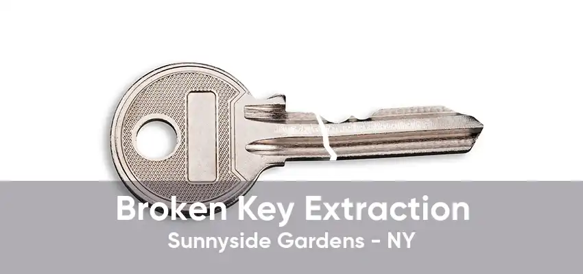 Broken Key Extraction Sunnyside Gardens - NY