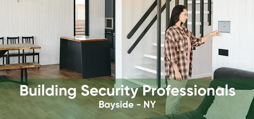 Building Security Professionals Bayside - NY