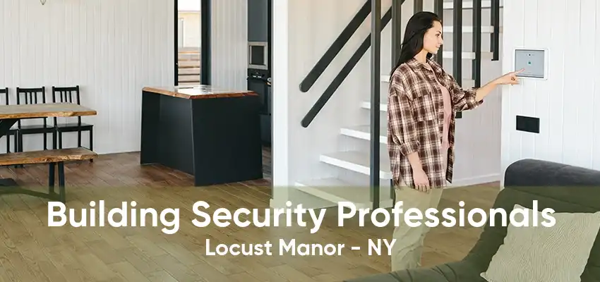 Building Security Professionals Locust Manor - NY