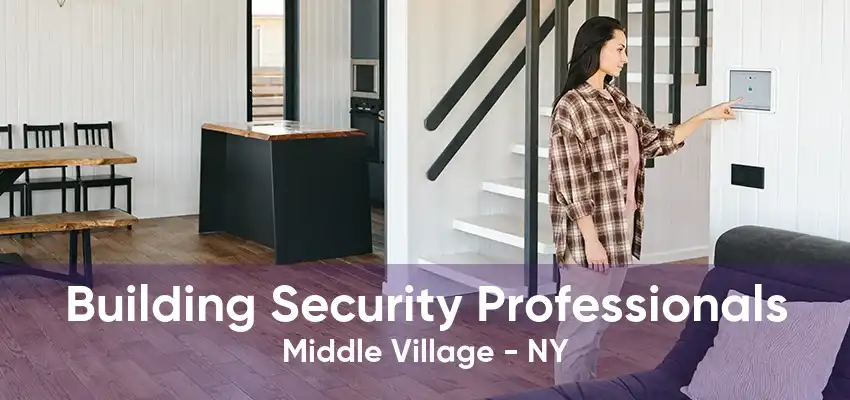 Building Security Professionals Middle Village - NY