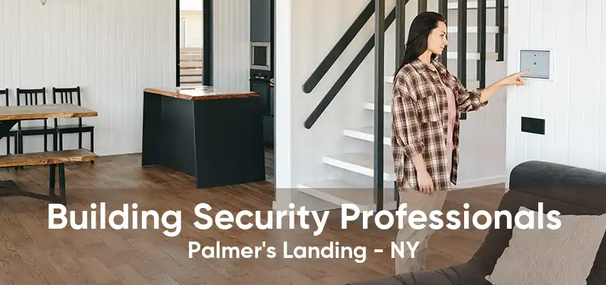 Building Security Professionals Palmer's Landing - NY