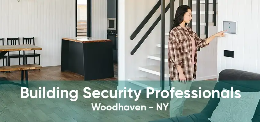 Building Security Professionals Woodhaven - NY