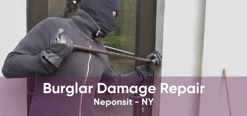Burglar Damage Repair Neponsit - NY