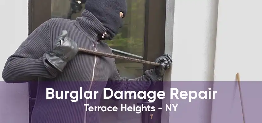 Burglar Damage Repair Terrace Heights - NY