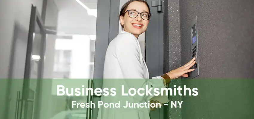Business Locksmiths Fresh Pond Junction - NY