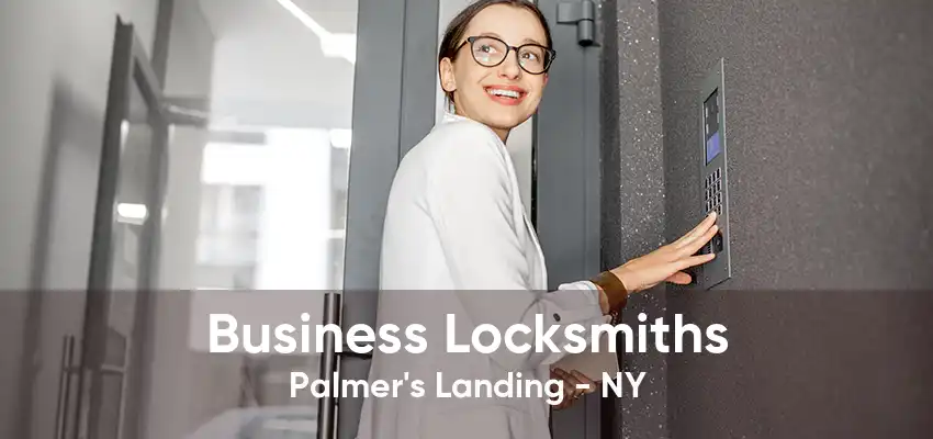 Business Locksmiths Palmer's Landing - NY