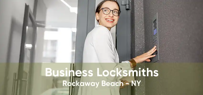 Business Locksmiths Rockaway Beach - NY